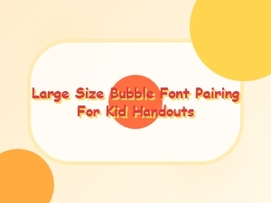 Great Fonts for Kid Handouts