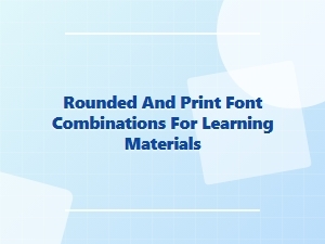 Rounded and Print Font Pairings for Learning
