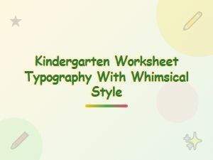 Whimsical Script & Clean Sans for Kindergarten Worksheets