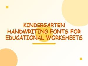 The Best Thick Marker Fonts for Kindergarten Worksheets
