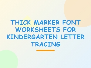 Thick Marker Worksheets for Kindergarten Letter Tracing